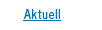 aktuell